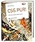 CSS pur! - Ultimative Weblösungen mit Stil