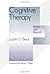 Cognitive Therapy: Basics and Beyond