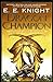 Dragon Champion (Age of Fire, #1)