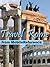 Travel Rome, Italy 2011 - Illustrated Guide, Phrasebook & Maps. Entertainment Bonus: FREE Sudoku Puzzles & FREE books: The Lives of the Twelve Caesars ... The Satyricon by Petronius (Mobi Travel)