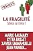 Fragilite, Faiblesse Ou Richesse ? (La) (Collections Spiritualites) (French Edition)