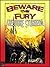 Beware the Fury