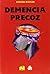 Demencia Precoz (Spanish Edition)