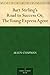Bart Stirling's Road to Success; or, The Young Express Agent (Boys of Business, #1)