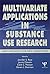 Multivariate Applications in Substance Use Research: New Methods for New Questions (Multivariate Applications Series)