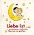 Liebe ist...
