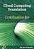 Cloud Computing Foundation Complete Certification Kit - Study Guide Book and Online Course