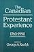 The Canadian Protestant Experience, 1760-1990