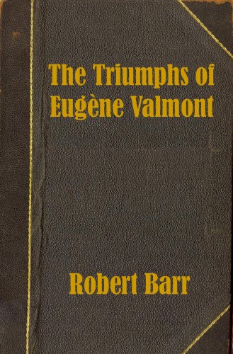 The Triumphs of Eugene Valmont