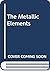 The Metallic Elements