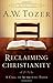 Reclaiming Christianity: A Call to Authentic Faith