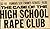 The Case of the High School Rape Club