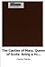 The Castles of Mary, Queen of Scots: Being a Historical Description of Eve