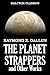 The Planet Strappers and Ot...