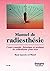 Manuel de radiesthesie: Cours complet, theorique et pratique de radiesthesie pour tous