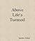 Above Life's Turmoil by James Allen