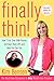 Finally Thin! by Kim Bensen