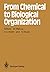 From Chemical to Biological Organization