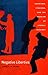 Negative Liberties: Morrison, Pynchon, and the Problem of Liberal Ideology (New Americanists)