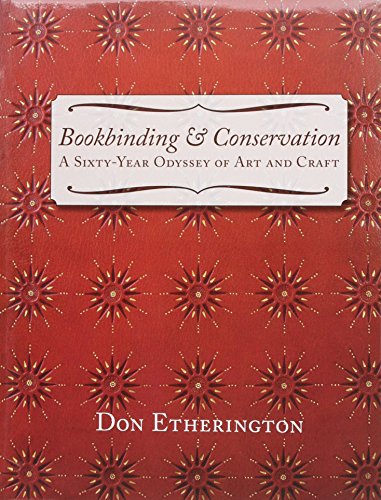 Bookbinding & Conservation: A Sixty-year Odyssey of Art and Craft (Hardcover)