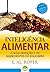 INTELIGÊNCIA ALIMENTAR by E. AL. Roper