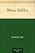 More Fables