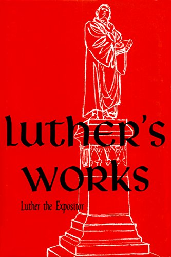 Luther the Expositor (Kindle Edition)