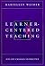 Learner-Centered Teaching: Five Key Changes to Practice