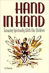 Hand in Hand: Growing Spiritually With Our Children