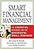 Smart Financial Management: The Essential Reference for the Successful Small Business