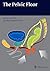 The Pelvic Floor by Beate Carriere