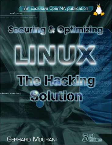 Securing & Optimizing Linux: The Hacking Solution (Paperback)