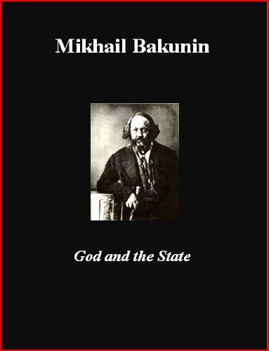 Mikhail Bakunin - God and the State