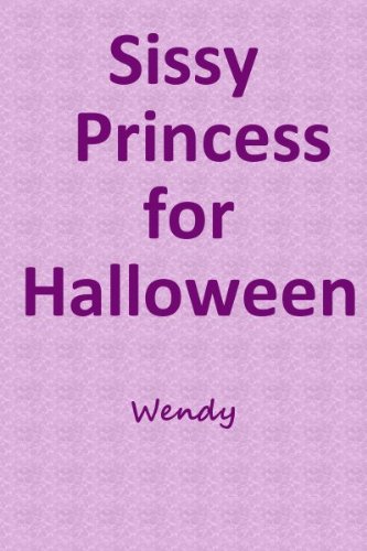 Sissy Princess for Halloween (Kindle Edition)