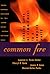 Common Fire: Leading Lives of Commitment in a Complex World
