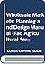 Wholesale Markets: Planning and Design Manual (Fao Agricultural Services Bulletin)
