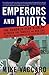 Emperors and Idiots by Mike Vaccaro