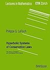 Hyperbolic Systems of Conservation Laws: The Theory of Classical and Nonclassical Shock Waves: The Theory of Classical and Nonclassical Shockwaves (Lectures in Mathematics. ETH Zürich)