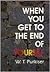 When You Get to the End of ...