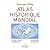 Larousse Atlas Historique Mondial by Larousse