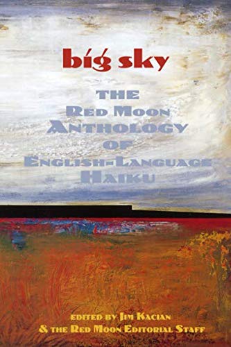 big sky (The Red Moon Anthology of English-Language Haiku)