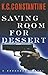 Saving Room for Dessert