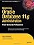Beginning Oracle Database 11g Administration: From Novice to Professional (Expert's Voice in Oracle)