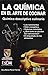 La Quimica En El Arte De Cocinar/ the Chemistry in the Art of Cooking : Quimica Descriptiva Culinaria