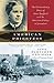 American Priestess: The Extraordinary Story of Anna Spafford and the American Colony in Jerusalem