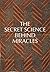 Secret Science Behind Miracles
