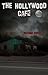 The Hollywood Cafe by Richard Dokey