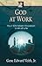God at Work: Your Christian Vocation in All of Life (Focal Point Series)