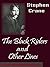 The Black Riders and Other Lines by Stephen Crane The Black Riders and Other Lines by Stephen Crane