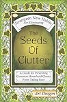 The Seeds of Clutter: A Guide for Preventing Common Household Clutter From Taking Root